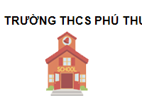 TRUNG TÂM Trường THCS Phú Thuận